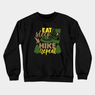 Eat Sleep Hike Repeat Hiker Gifts Crewneck Sweatshirt